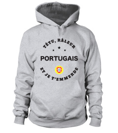 Têtu, râleur, Portugais et je t'emmerde