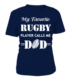 My Favorite RUGBY Player Calls Me DAD T Shirt