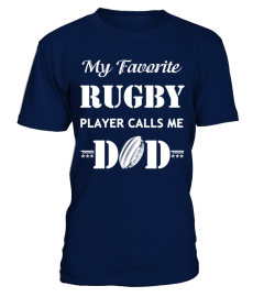 My Favorite RUGBY Player Calls Me DAD T Shirt