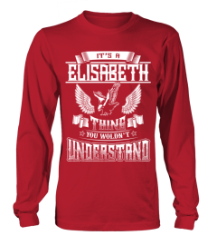 It s a Elisabeth Thing You Wouldnt Understand