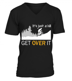 It's just a hill get over it t-shirt