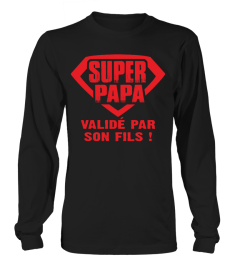 SUPER PAPA VALIDE PAR SON FILS  T-SHIRT