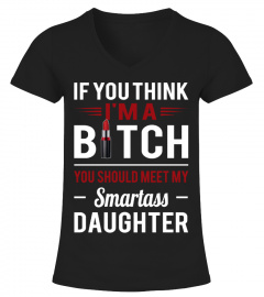 IF YOU THINK I'M A BITCH - DAUGHTER