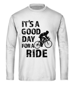 Mens It's a Good Day for a Ride Shirt