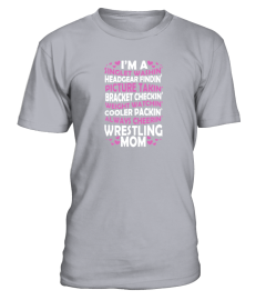 I'm A Wrestling Mom Shirt T Shirt