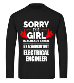 Girl is Taken by a Smoking Hot Electrical Engineer T-shirt