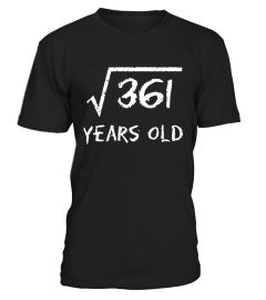 Square Root of 361: 19th Birthday 19 Year Old T-Shirt - Limited Edition