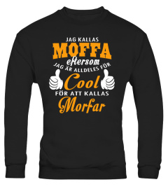 50+ Sålda - Jag kallas MOFFA eftersom jag är alldeles för Cool för att kallas MORFAR