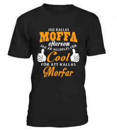 50+ Sålda - Jag kallas MOFFA eftersom jag är alldeles för Cool för att kallas MORFAR