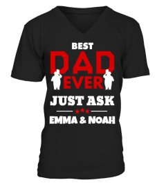 Best Dad Ever Just Ask (Custom Shirt)