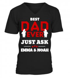 Best Dad Ever Just Ask (Custom Shirt)