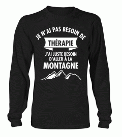Je N'ai Pas Besoin De Thérapie - J'ai Just Besoin D'aller À La Montagne