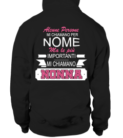 ALCUME PERSONE MI CHIAMANO PER NOME MA LE PIU IMPORTANT MI CHIAMANO NONNA T-shirt