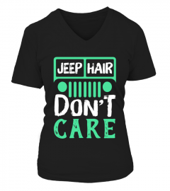 Jeep Hair Don't Care T Shirts & Hoodies