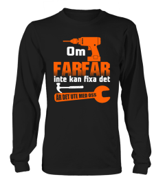 OM FARFAR INTE KA FIXA DET VI ALLA SKRUVAS T-SHIRT