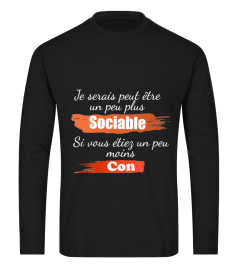 Je serais peut être un peu plus sociable