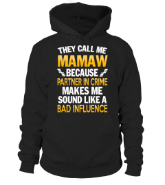 THEY CALL ME MAMAW BECAUSE PARTNER