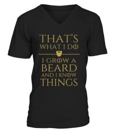 Men S Thats What I Do I Grow A Beard And I Know Things  2xl Black