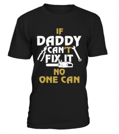 IF DADDY CAN'T T-Shirt