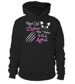 Real Cat Lady Are Born In April T Shirt