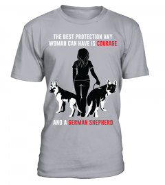 Best Protection Woman Have Courage German Shepherd Funny T shirt