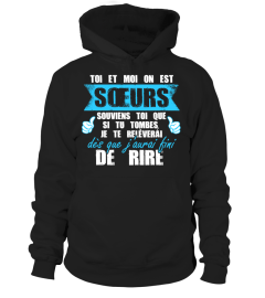 TOI ET MOI ON EST SOEURS SOUVIENS TOI QUE SI TU TOMBES JE TE RELEVERAO DE RIRE T-SHIRT