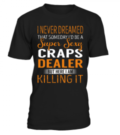 Craps Dealer - Never Dreamed