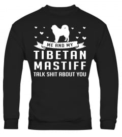 Me and My Tibetan Mastiff Talk Shit About You Christmas Funny Gift T-shirt