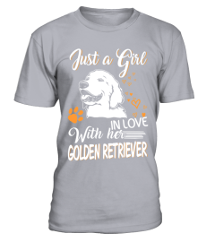 Just A Girl In Love With Her Golden Retriever T Shirt