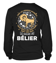 TOUS LES HOMMES EGAUX MAIS LES MEILLEURS NAISSENT EN BELIER T-SHIRT