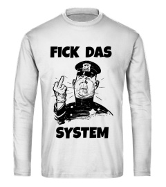 Limitierte Edition -Fick Das System