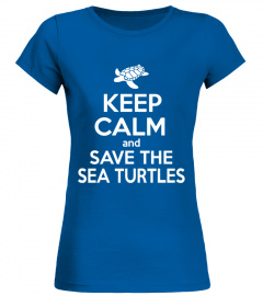 Sea Turtle T Shirt Keep Calm And Save Se