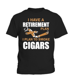 I Have A Retirement Plan To Smoke Cigars