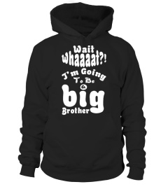 I'm Going To Be A Big Brother Shirt