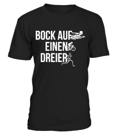 Triathlon bock auf einen Dreier..T-Shirt