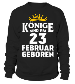 KÖNIGE SIND AM 23 FEBRUAR