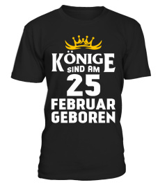 KÖNIGE SIND AM 25 FEBRUAR