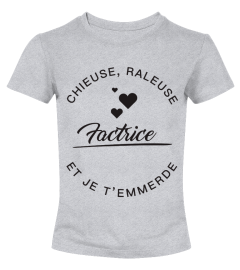 Factrice -  Chieuse et Raleuse