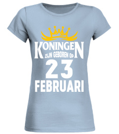 KONINGEN ZIJN GEBOREN OP 23 FEBRUARI