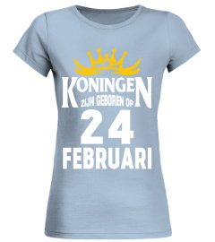 KONINGEN ZIJN GEBOREN OP 24 FEBRUARI