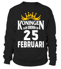 KONINGEN ZIJN GEBOREN OP 25 FEBRUARI