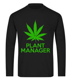 Cannabis Plant Manager T-Shirt