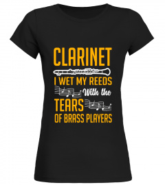 Clarinet I Wet My Reeds With Tears Marching Band T-Shirt