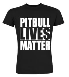 Pitbull Lives Matter Shirt Pit Bull T-shirt