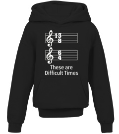 These are Difficult Times Funny T-Shirt