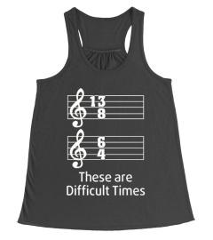 These are Difficult Times Funny T-Shirt