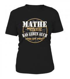 Mathematik - Mathe ist hart, das Leben auch - T-Shirt Hoodie