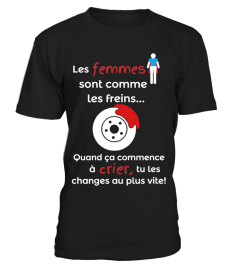 "Les femmes sont comme les freins..."