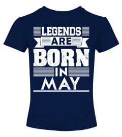 LEGEND ARE BORN IN MAY