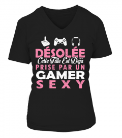 DESOLEE CETTE TILLE EST DEJA PRISE PAR UN GAMER SEXY T-shirt